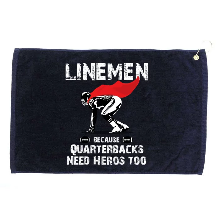 Line Because Quarterbacks Need Heros Fun Football Xmas Gift Grommeted Golf Towel