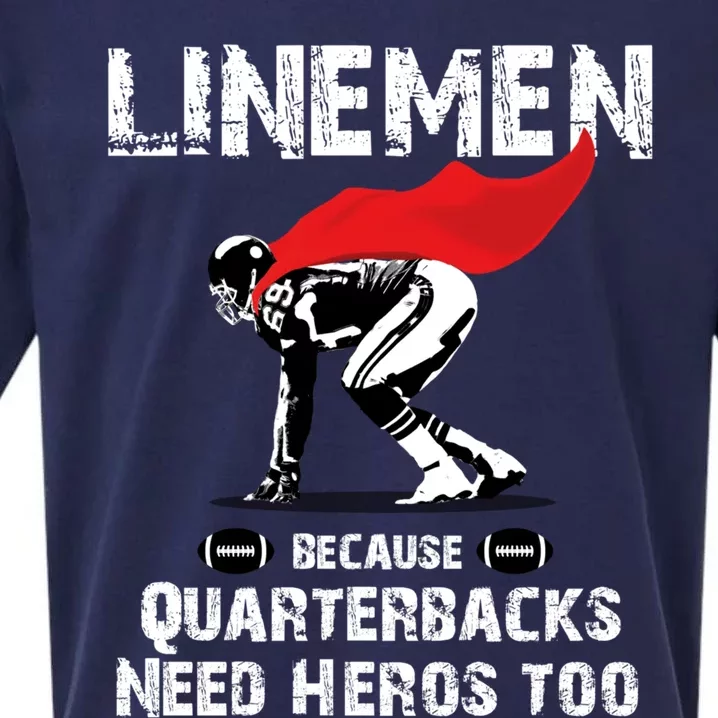 Line Because Quarterbacks Need Heros Fun Football Xmas Gift Sueded Cloud Jersey T-Shirt