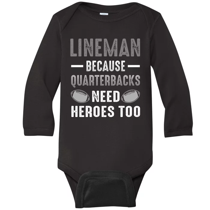 Linemen Because Quarterbacks Need Heroes Too Baby Long Sleeve Bodysuit