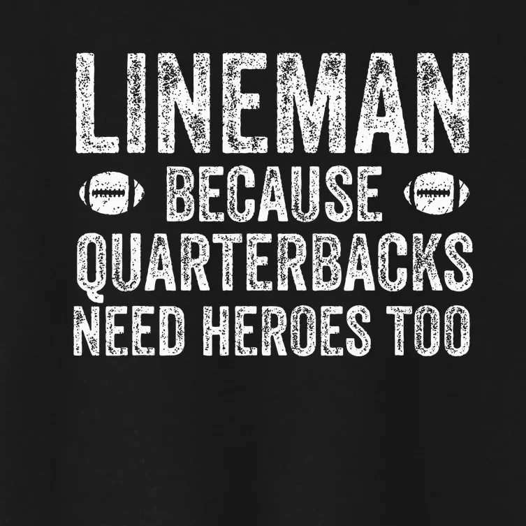 Lineman Because Quarterbacks Need Heroes Football Linemen Women's Crop Top Tee