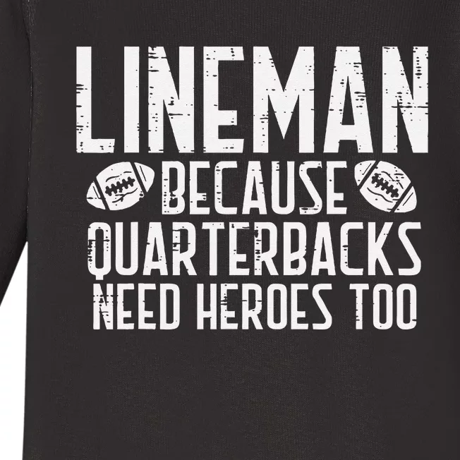 Lineman Because Quarterbacks Need Heroes American Football Baby Long Sleeve Bodysuit