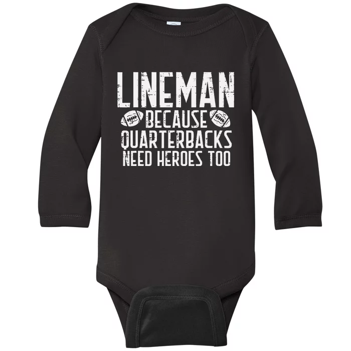 Lineman Because Quarterbacks Need Heroes American Football Baby Long Sleeve Bodysuit