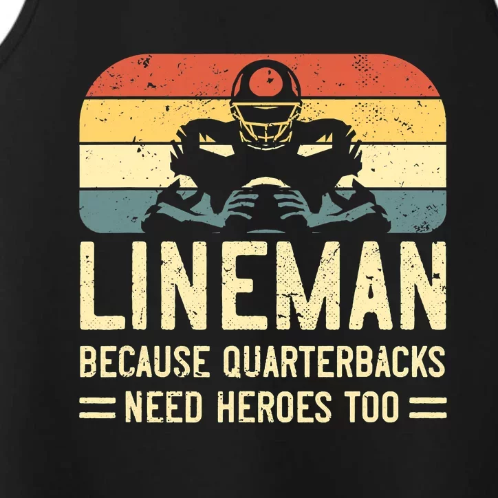 Lineman Because Quarterbacks Need Heroes Too Performance Tank