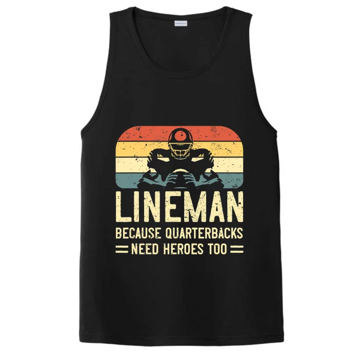 Lineman Because Quarterbacks Need Heroes Too Performance Tank