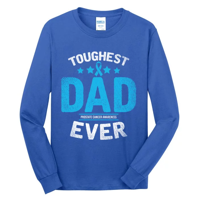 Light Blue Ribbon Fighter Toughest Dad Ever Prostate Cancer Great Gift Tall Long Sleeve T-Shirt