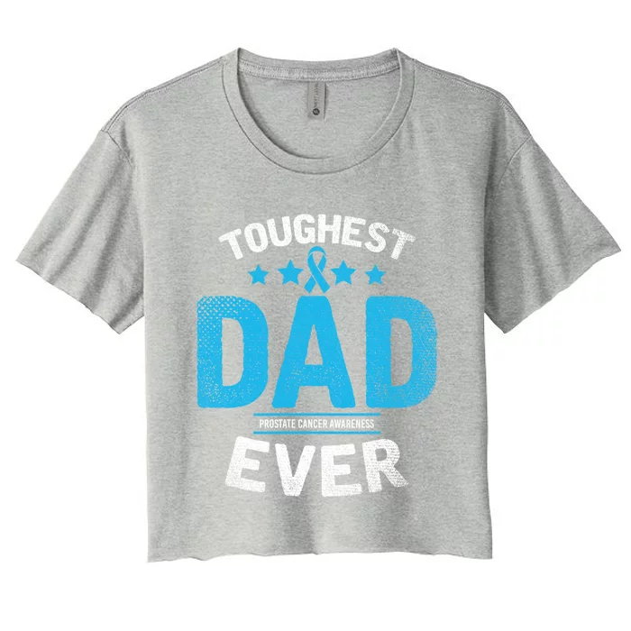 Light Blue Ribbon Fighter Toughest Dad Ever Prostate Cancer Great Gift Women's Crop Top Tee