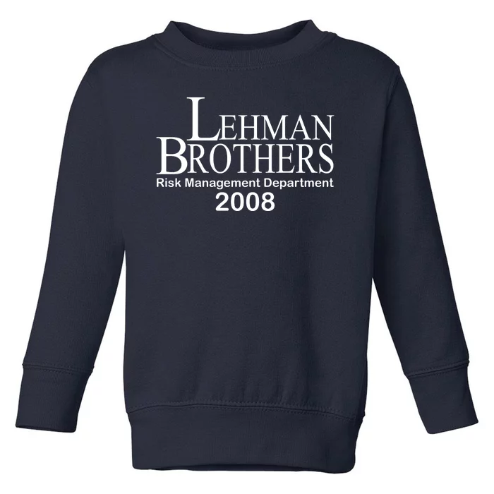 Lehman Brothers Risk Management Department 2008 Toddler Sweatshirt