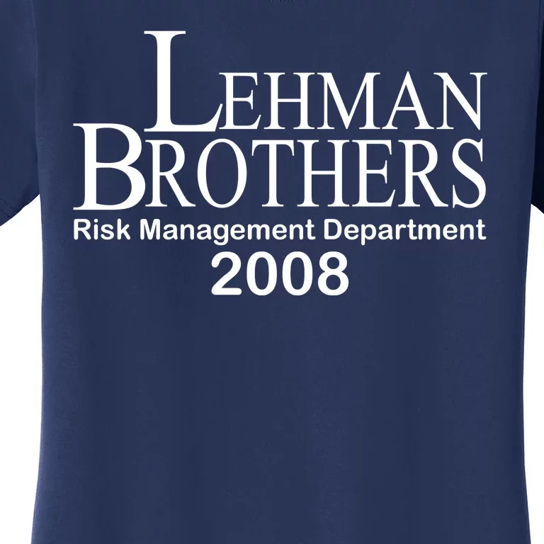 Lehman Brothers Risk Management Department 2008 Women's T-Shirt