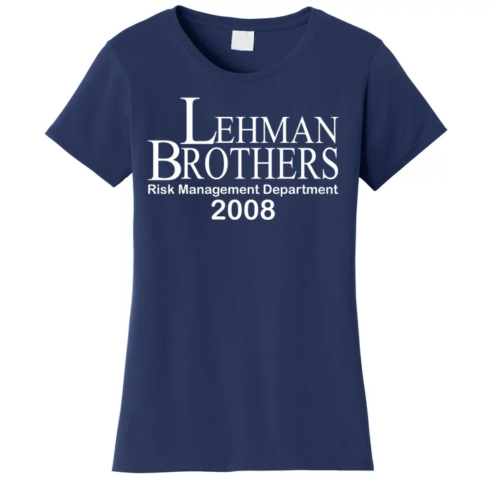 Lehman Brothers Risk Management Department 2008 Women's T-Shirt