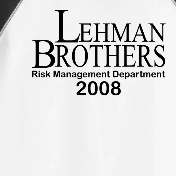 Lehman Brothers Risk Management Department 2008 Toddler Fine Jersey T-Shirt