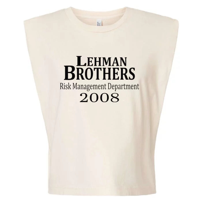 Lehman BRothers Risk Management Department 2008 Funny Saying Garment-Dyed Women's Muscle Tee