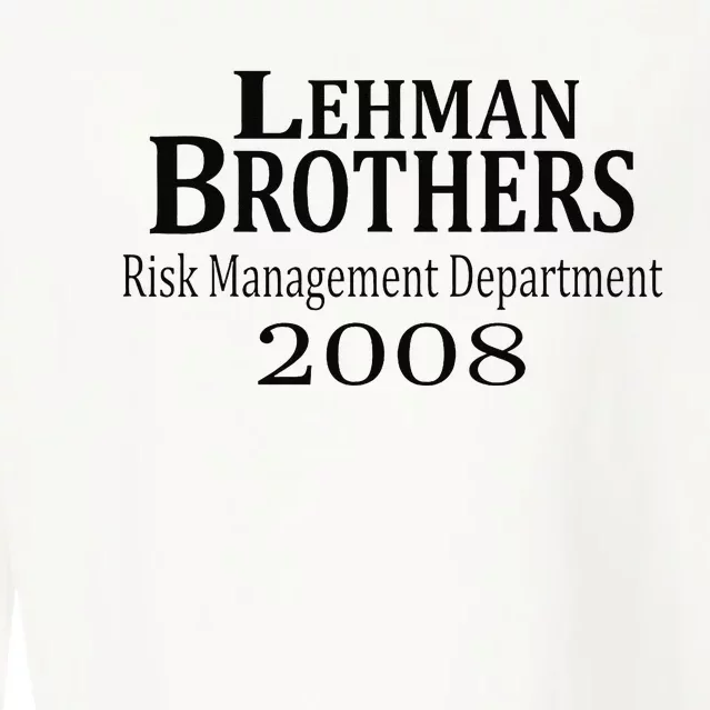 Lehman BRothers Risk Management Department 2008 Funny Saying Cropped Pullover Crew