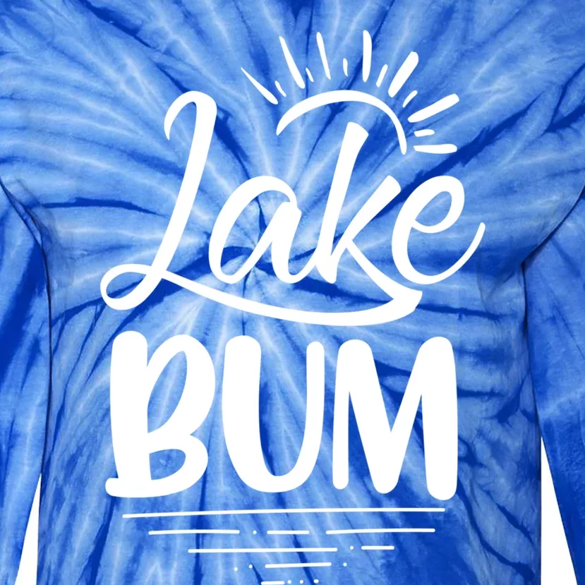 Lake Bum Summer Boating Funny Gift For Lake Lover Boat Life Gift Tie-Dye Long Sleeve Shirt