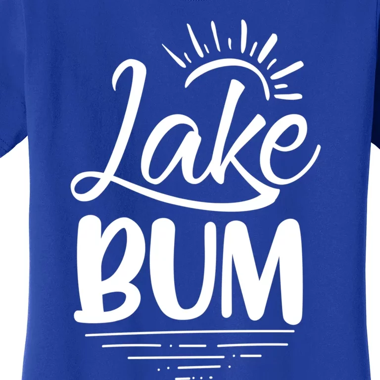 Lake Bum Summer Boating Funny Gift For Lake Lover Boat Life Gift Women's T-Shirt