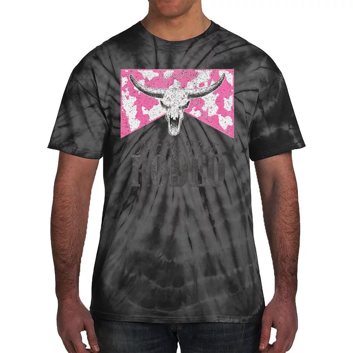 Leopard Bull Skull Western Life Country Not My First Rodeo Tie-Dye T-Shirt