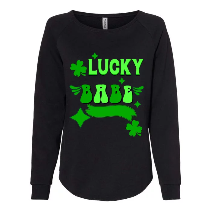 Lucky Babe St Patricks Day Shamrock Funny Meaningful Gift Womens California Wash Sweatshirt