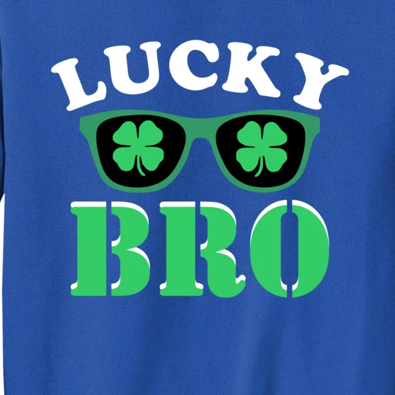 Lucky Bro St Patricks Day Funny Meaningful Gift Sweatshirt