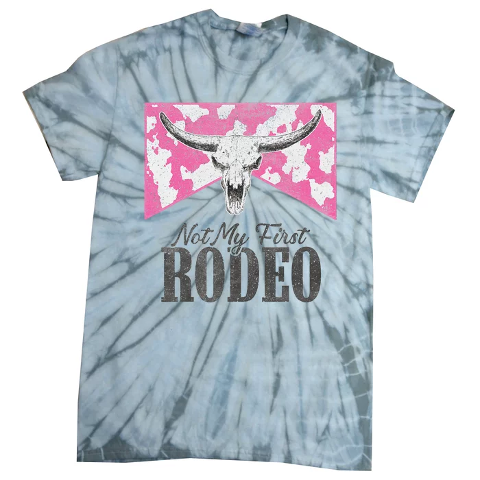 Leopard Bull Skull Western Life Country Not My First Rodeo Tie-Dye T-Shirt