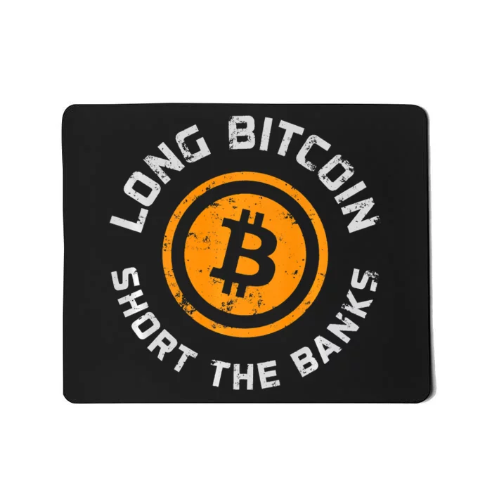 Long Bitcoin Short The Banks Btc Crypto Currency Blockchain Mousepad