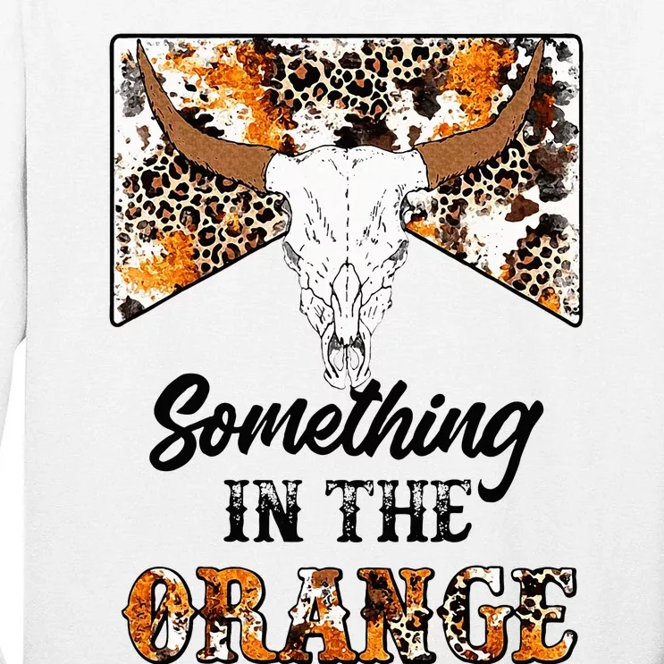 Leopard Bullhead Something In The Orange Western Country Tall Long Sleeve T-Shirt