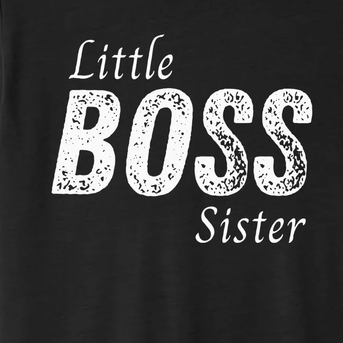 Little Boss Sister Baby Children ChromaSoft Performance T-Shirt