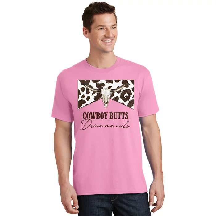 Leopard Bull Skull Western Cowboy Butts Drive Me Nuts T-Shirt