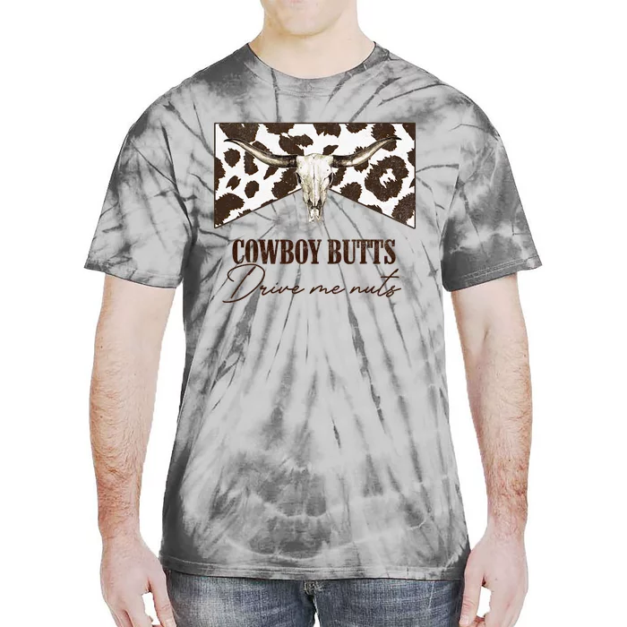 Leopard Bull Skull Western Cowboy Butts Drive Me Nuts Tie-Dye T-Shirt