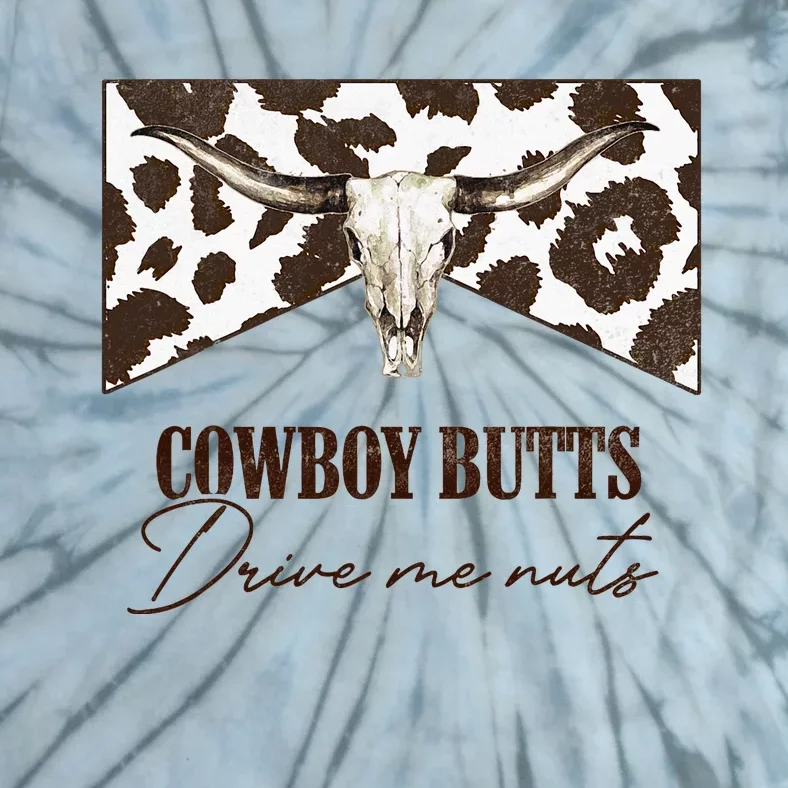 Leopard Bull Skull Western Cowboy Butts Drive Me Nuts Tie-Dye T-Shirt