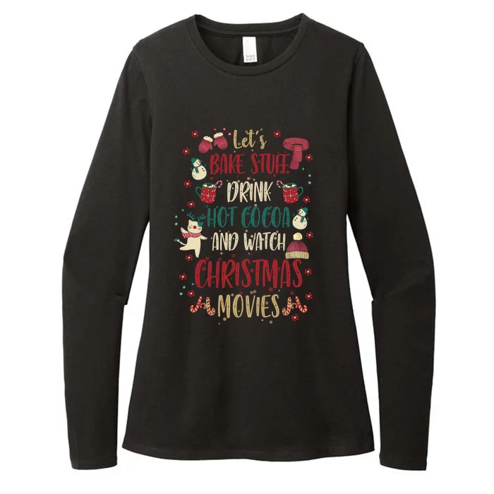 Let's Bake Stuff Hot Cocoa Watch Christmas Movies Gift Great Gift Womens CVC Long Sleeve Shirt