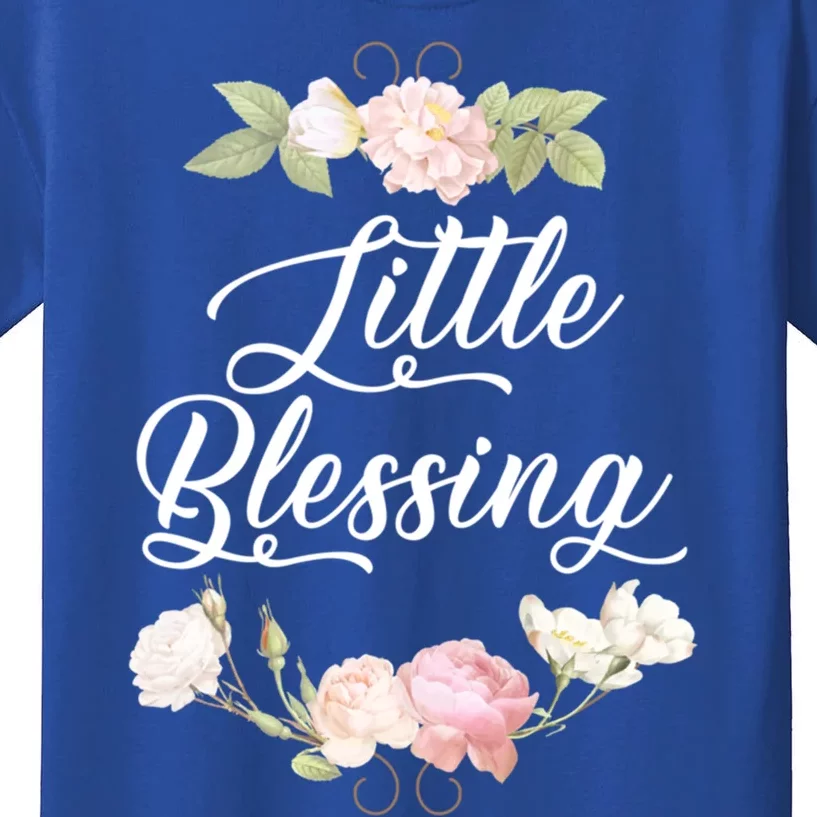 Little Blessing Son Daughter Newborn Family Gift Kids T-Shirt