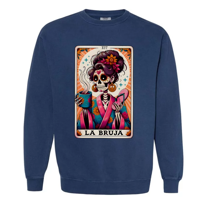 La Bruja Tarot Card Funny Mexican Mom Garment-Dyed Sweatshirt