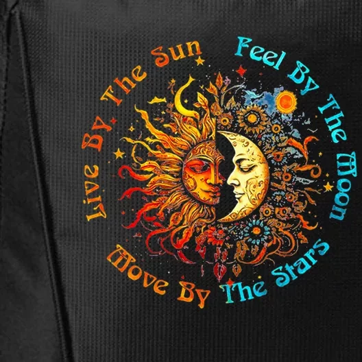 Live By The Sun Feel By The Moon Move By The Stars City Backpack