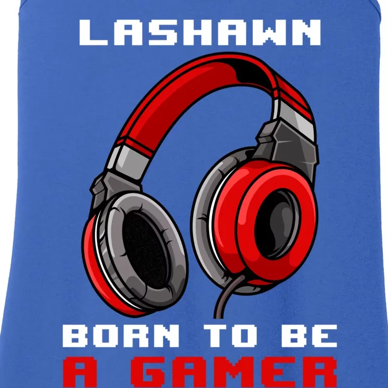 Lashawn Born To Be A Gamer Personalized Gift Ladies Essential Tank