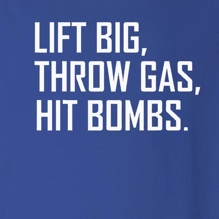 Lift Big Throw Gas Hit Bombs Toddler Long Sleeve Shirt