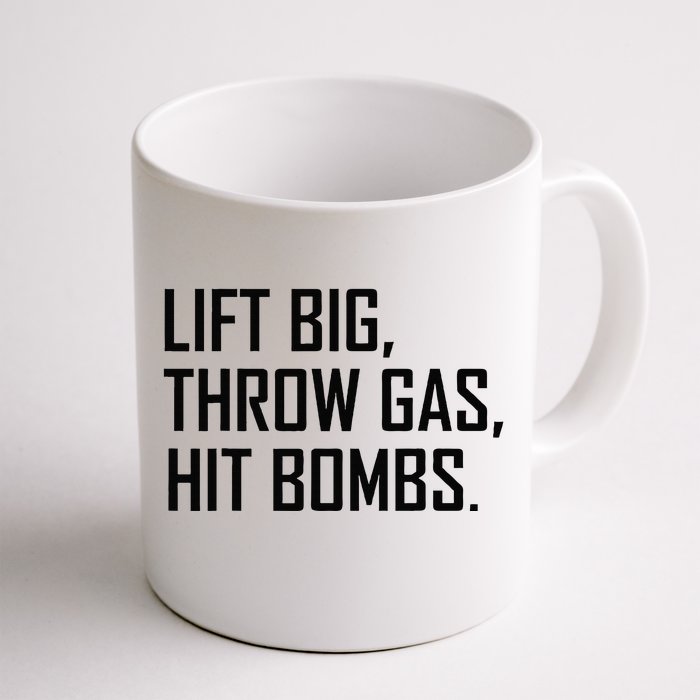 Lift Big Throw Gas Hit Bombs Front & Back Coffee Mug