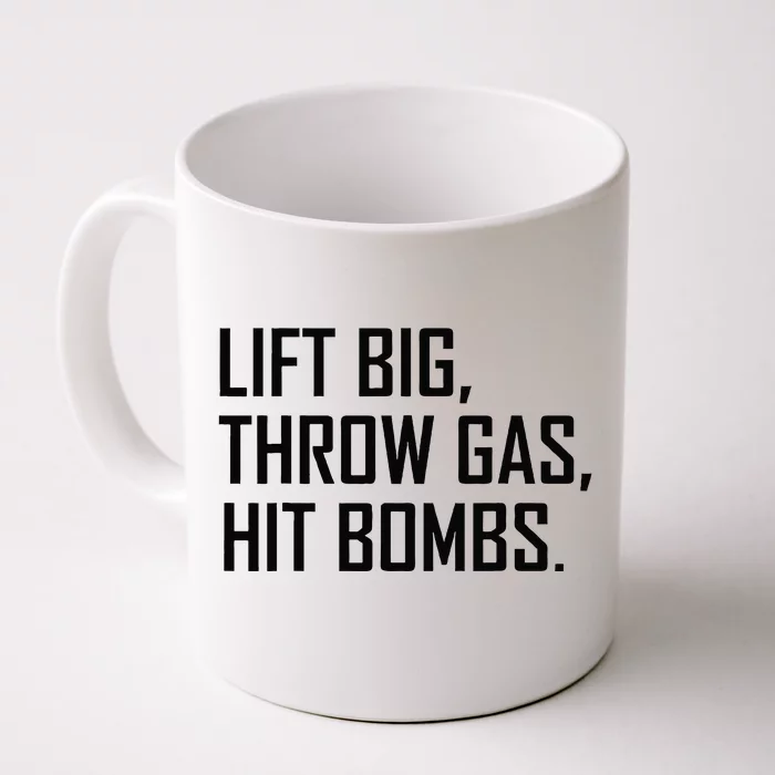 Lift Big Throw Gas Hit Bombs Front & Back Coffee Mug