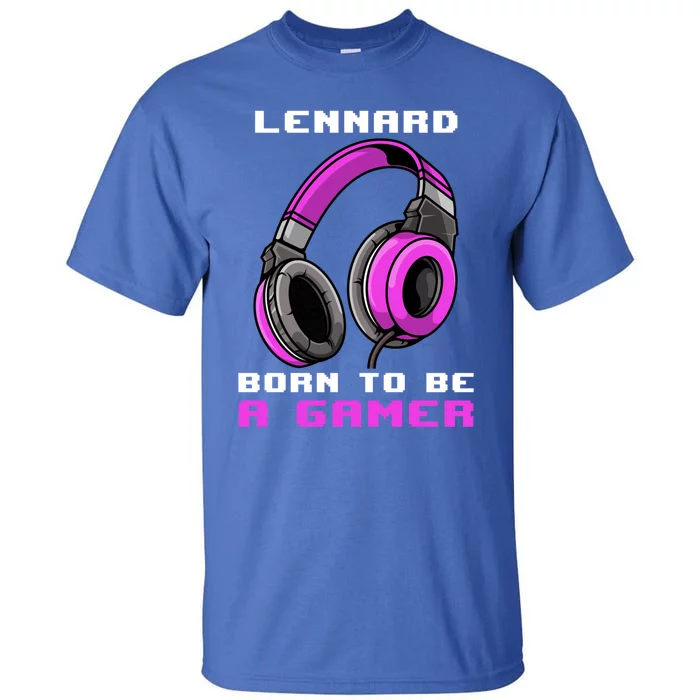 Lennard Born To Be A Gamer Personalized Gift Tall T-Shirt