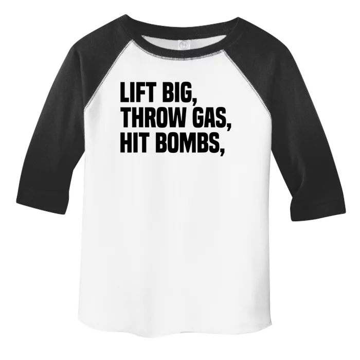 Lift Big Throw Gas Hit Bombs Toddler Fine Jersey T-Shirt