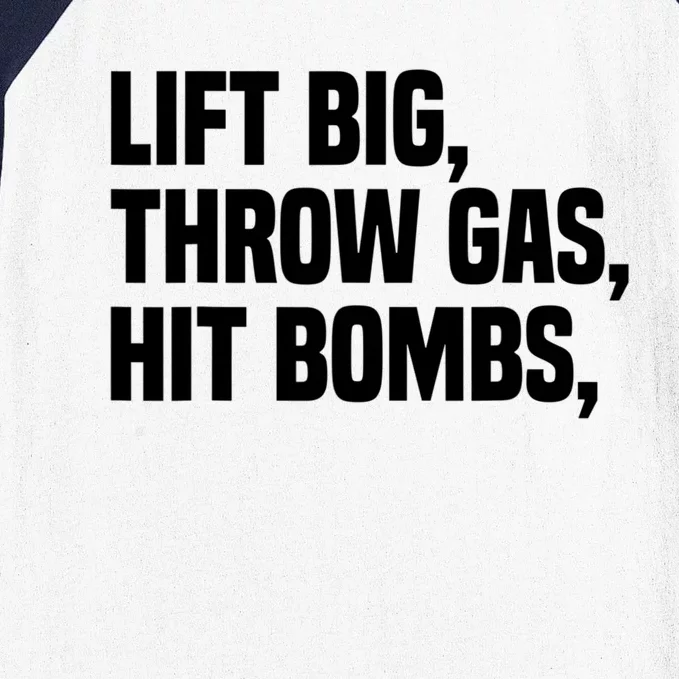 Lift Big Throw Gas Hit Bombs Baseball Sleeve Shirt