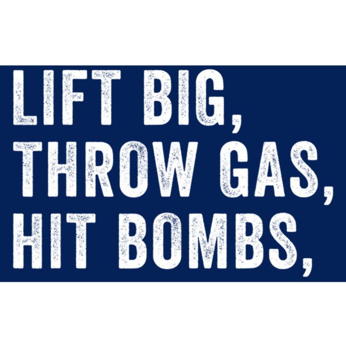 Lift Big Throw Gas Hit Bombs Bumper Sticker