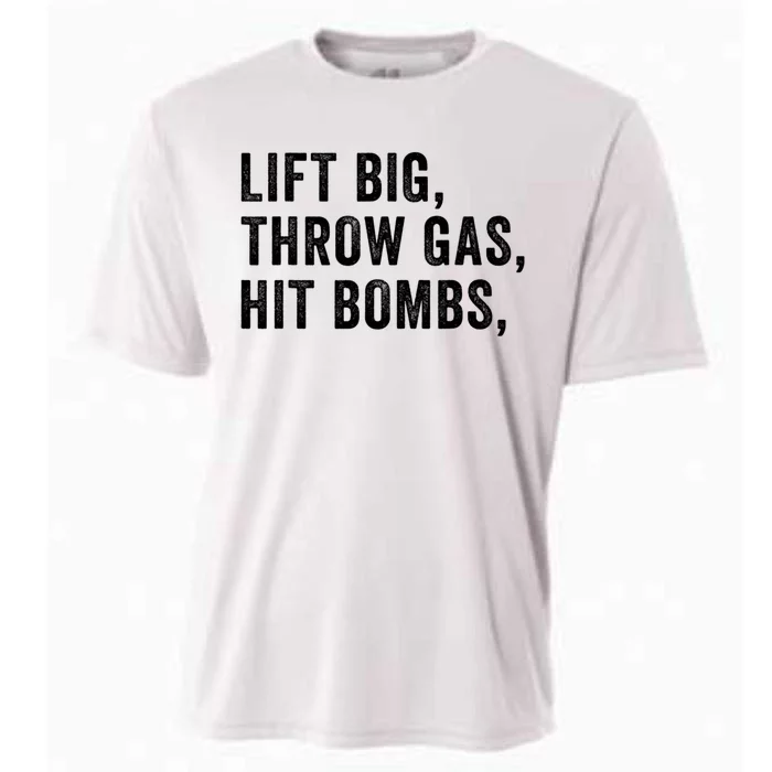 Lift Big Throw Gas Hit Bombs Cooling Performance Crew T-Shirt