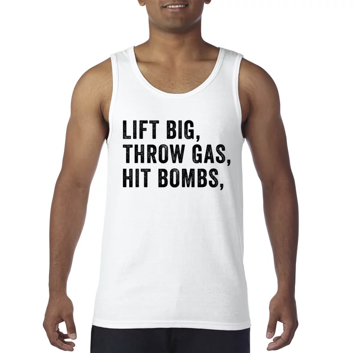 Lift Big Throw Gas Hit Bombs Tank Top