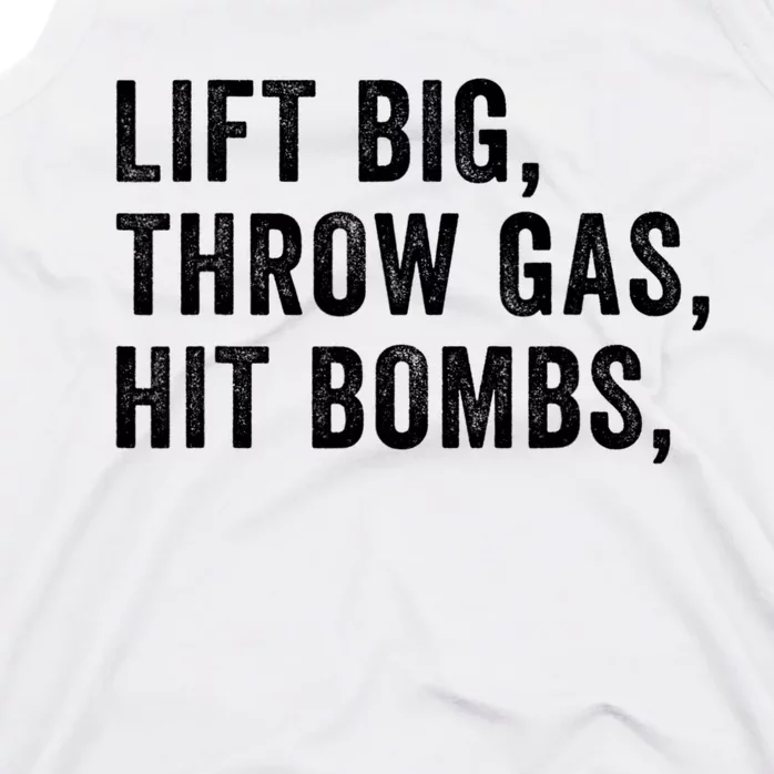 Lift Big Throw Gas Hit Bombs Tank Top