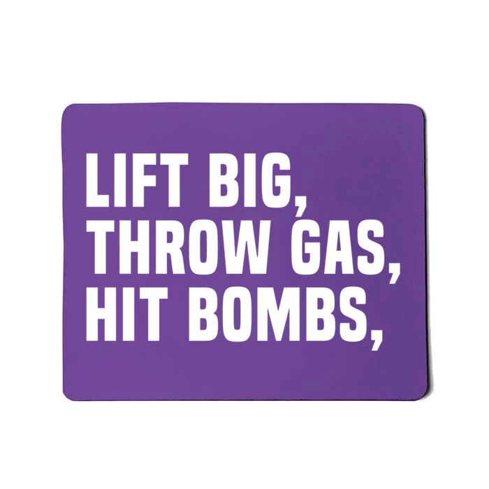 Lift Big Throw Gas Hit Bombs Mousepad