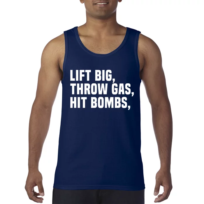 Lift Big Throw Gas Hit Bombs Tank Top