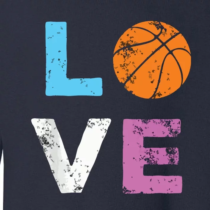 Love Basketball Team Fan Gift Toddler Sweatshirt