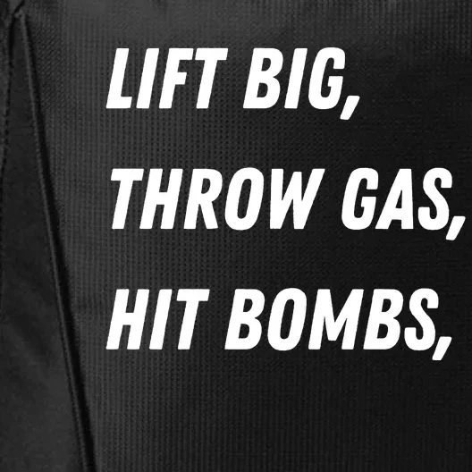 Lift Big Throw Gas Hit Bombs City Backpack