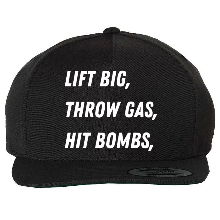 Lift Big Throw Gas Hit Bombs Wool Snapback Cap