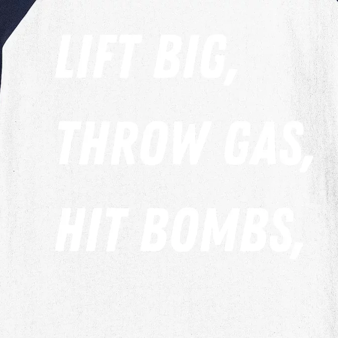 Lift Big Throw Gas Hit Bombs Baseball Sleeve Shirt