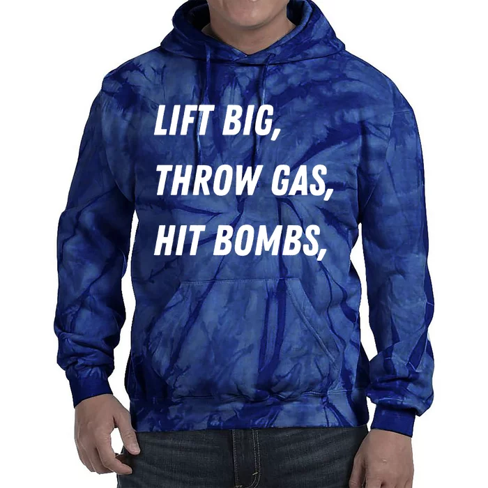 Lift Big Throw Gas Hit Bombs Tie Dye Hoodie